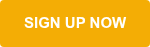 SIGN UP NOW
