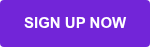 SIGN UP NOW
