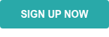 SIGN UP NOW